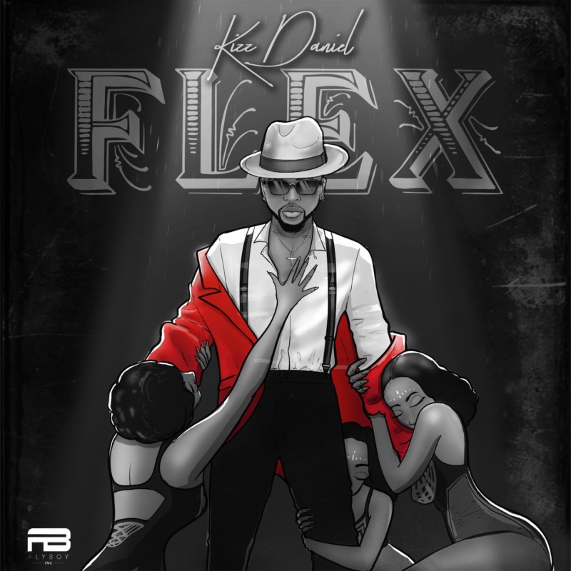 [Lyrics] Kizz Daniel – “Flex”