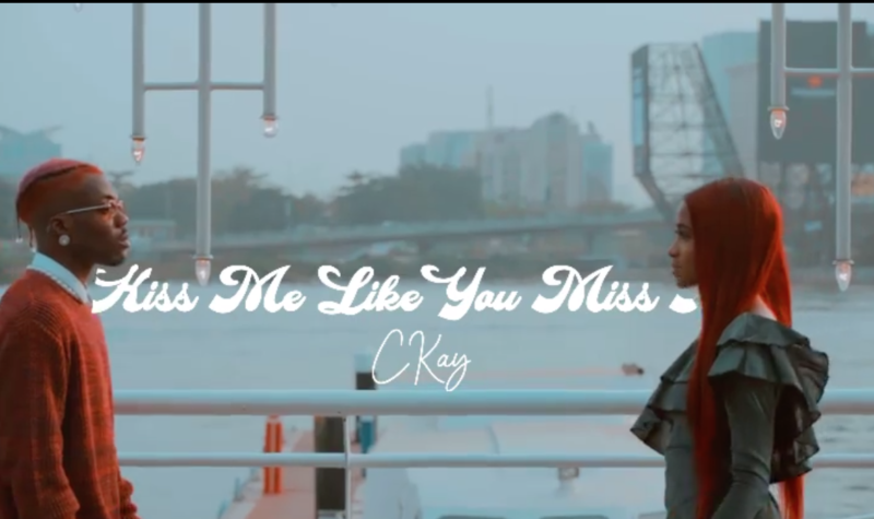 [Lyrics] CKAY – “Kiss Me Like You Miss Me”