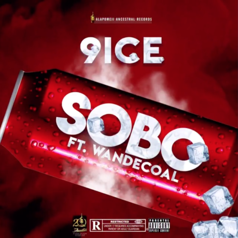 [Lyrics] 9ice – “Sobo” ft. Wande Coal
