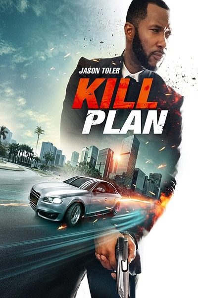 Kill Plan (2021) – Hollywood Movie