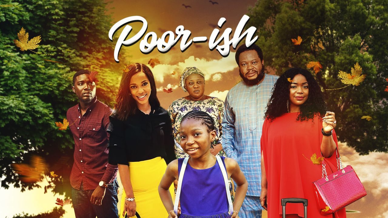 Poor-ish – Nollywood Movie
