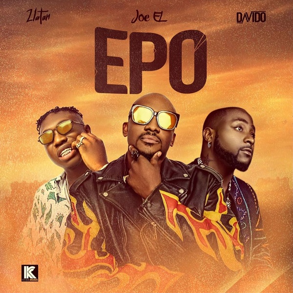 [Music] Joe EL – “Epo” ft. Davido, Zlatan