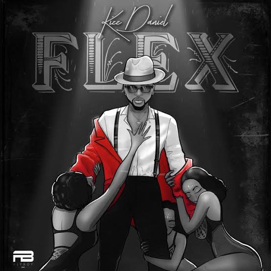 [Music] Kizz Daniel – “Flex”
