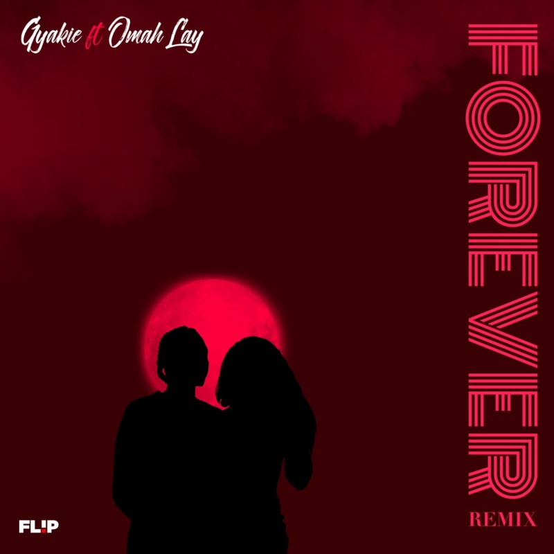 [Lyrics] Gyakie ft. Omah Lay – “Forever” (Remix)