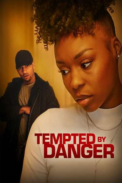 Tempted by Danger (2020) – Hollywood Movie