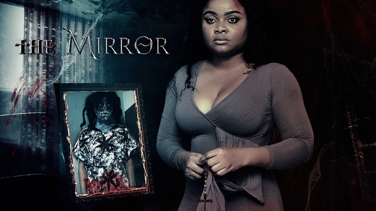 The Mirror – Nollywood Movie