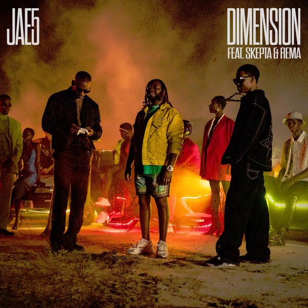 [Music] JAE5 – “Dimension” ft. Skepta, Rema
