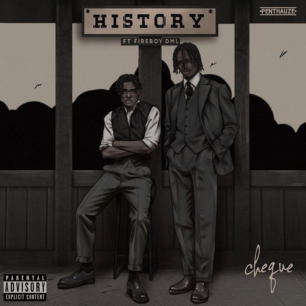 [Music] Cheque – “History” ft. Fireboy DML