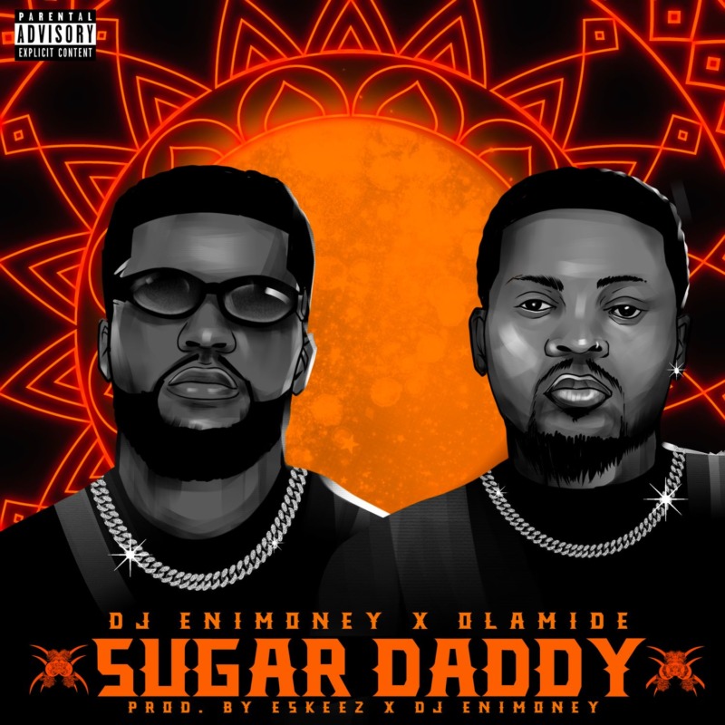 [Lyrics] DJ Enimoney – “Sugar Daddy” ft. Olamide