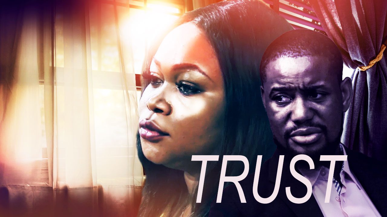 Trust – Nollywood Movie