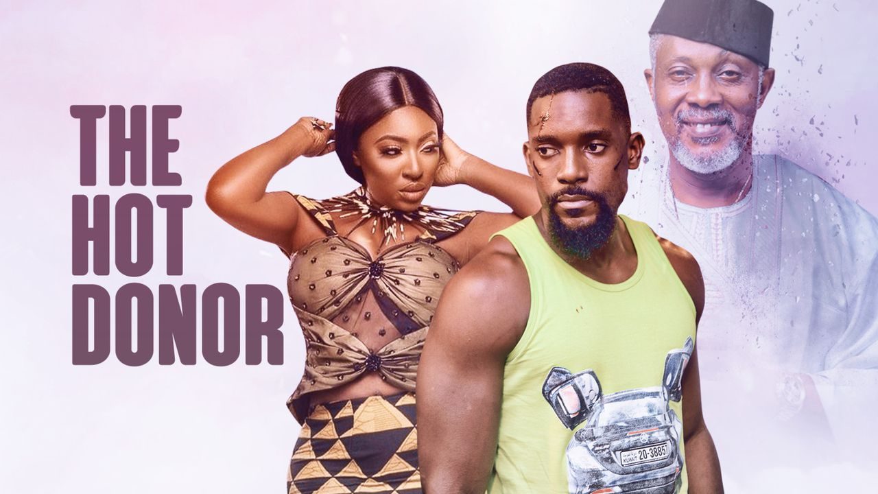 The Hot Donor – Nollywood Movie