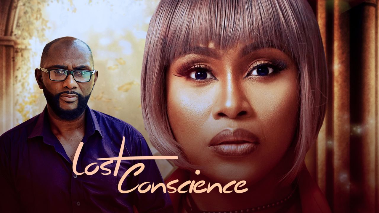 Lost Conscience – Nollywood Movie