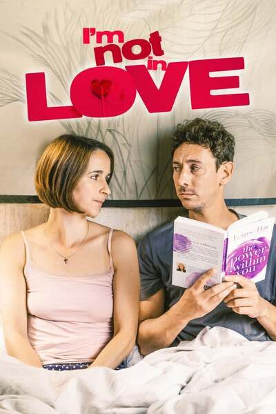 I’m Not in Love (2021) – Hollywood Movie