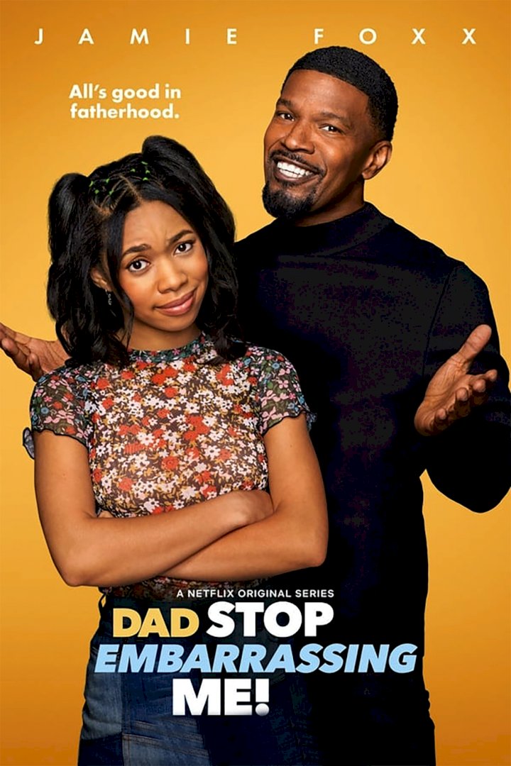 Dad Stop Embarrassing Me! Season 1 Episode 1 – 8 (Complete)