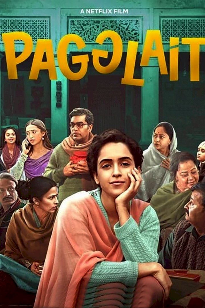 Pagglait (2021) – Bollywood Movie