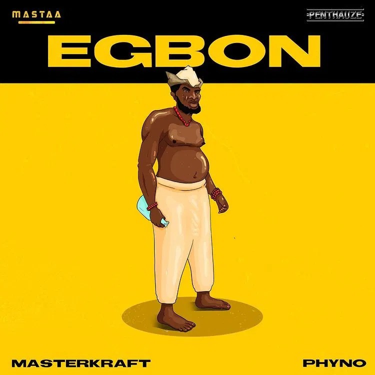 [Music] Masterkraft – “Egbon” ft Phyno
