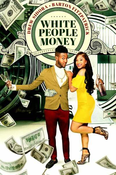 White People Money (2020) – Hollywood Movie