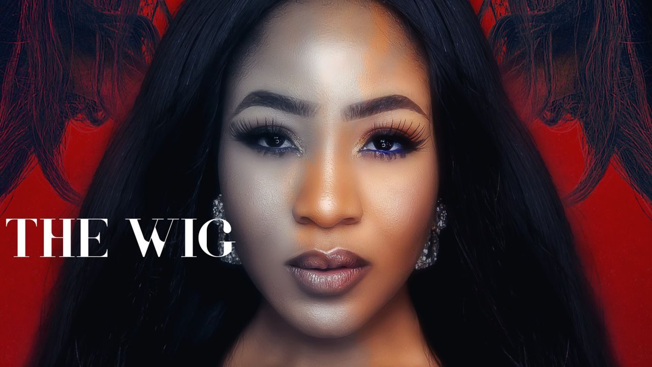 The Wig – Nollywood Movie