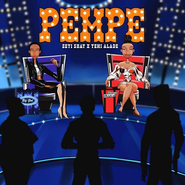 [Music] Seyi Shay – “Pempe” ft. Yemi Alade