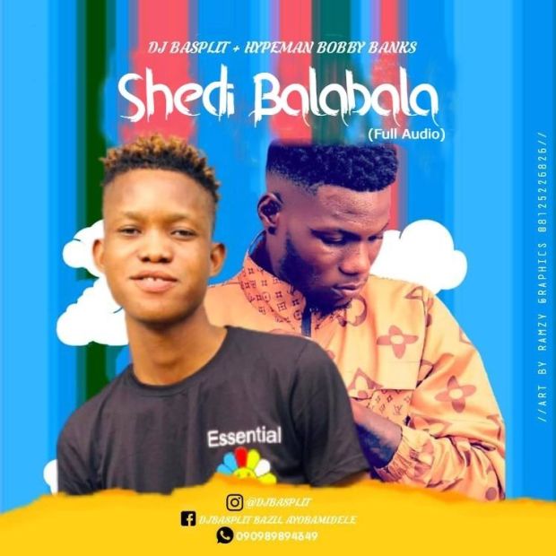 [Music] DJ Basplit & Hypeman Bobby Banks – “Shedi BalaBala Shedi BoloBolo”
