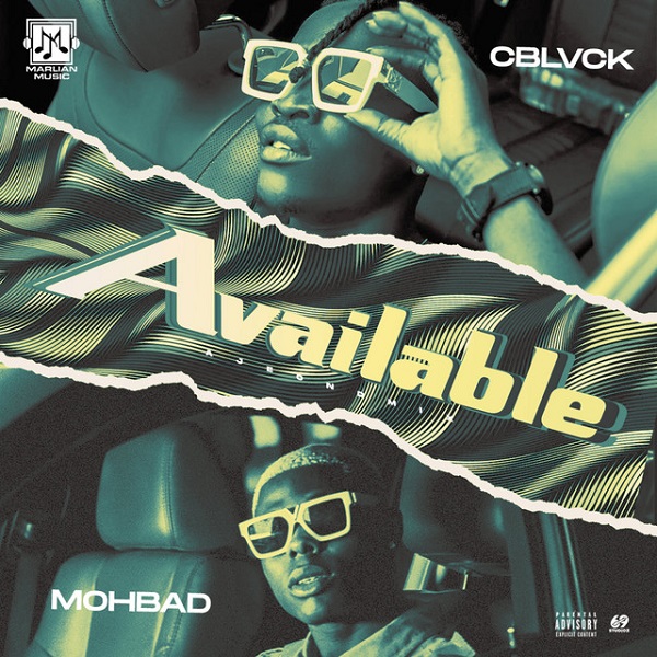 [Music] C Blvck – “Available” ft. Mohbad