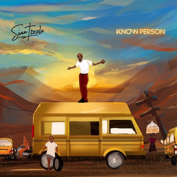 [Music] Sean Tizzle – “Know Person”