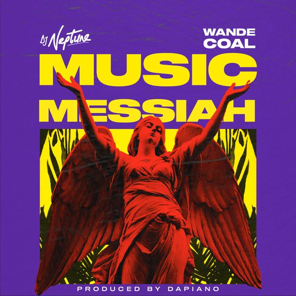 [Music] DJ Neptune – “Music Messiah” ft. Wande Coal