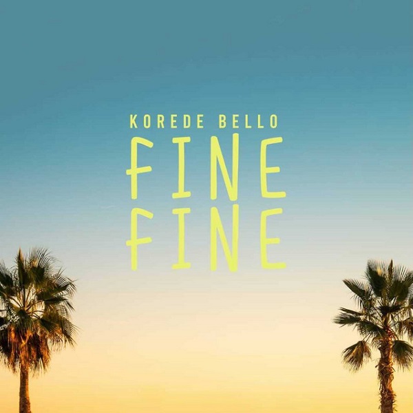 [Music] Korede Bello – “Fine Fine”
