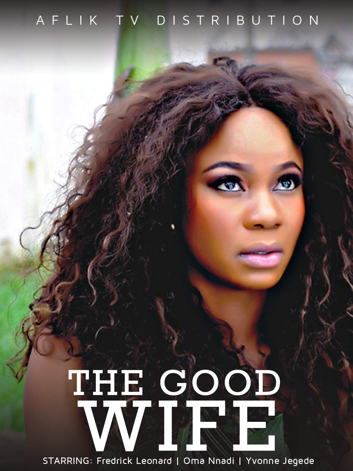 The Good Wife – Nollywood Movie