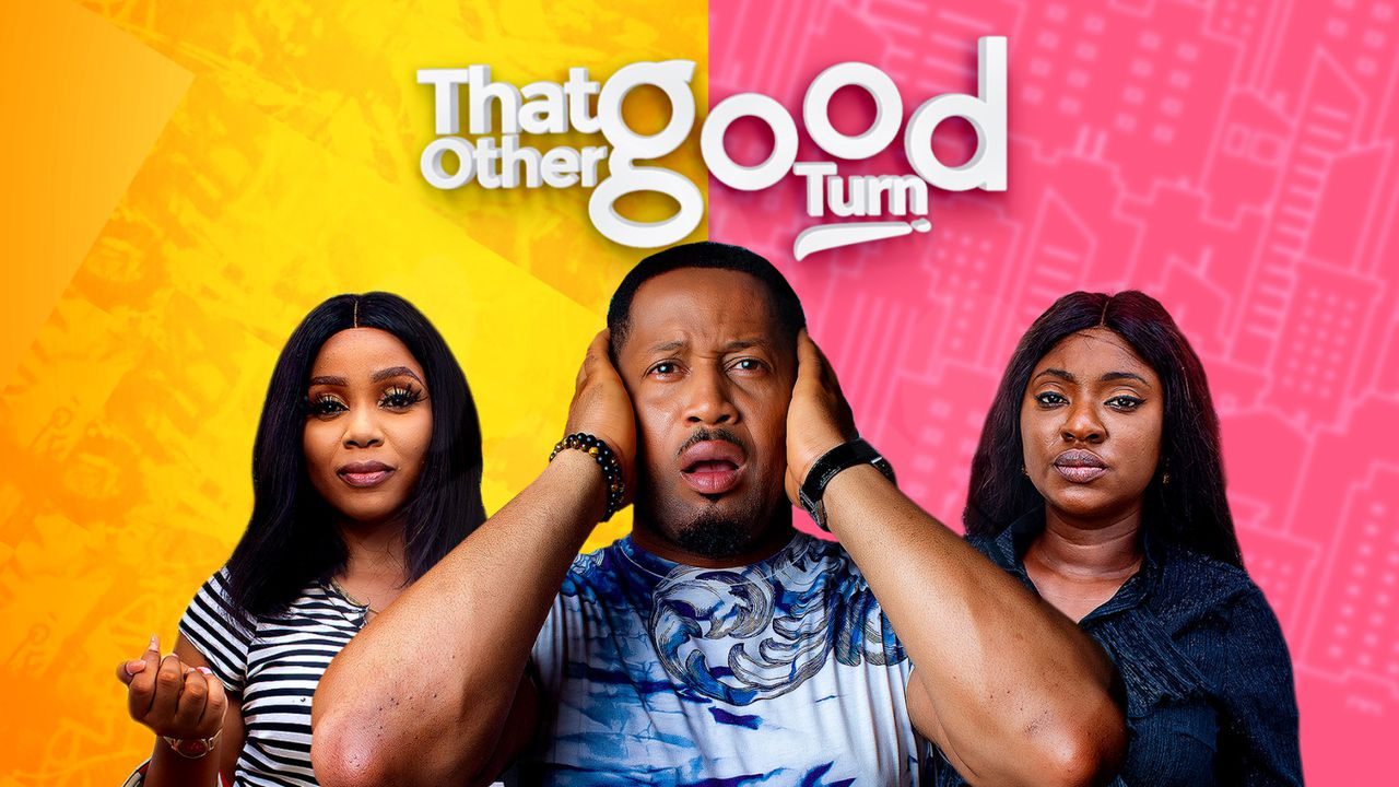 That Other Good Turn – Nollywood Movie