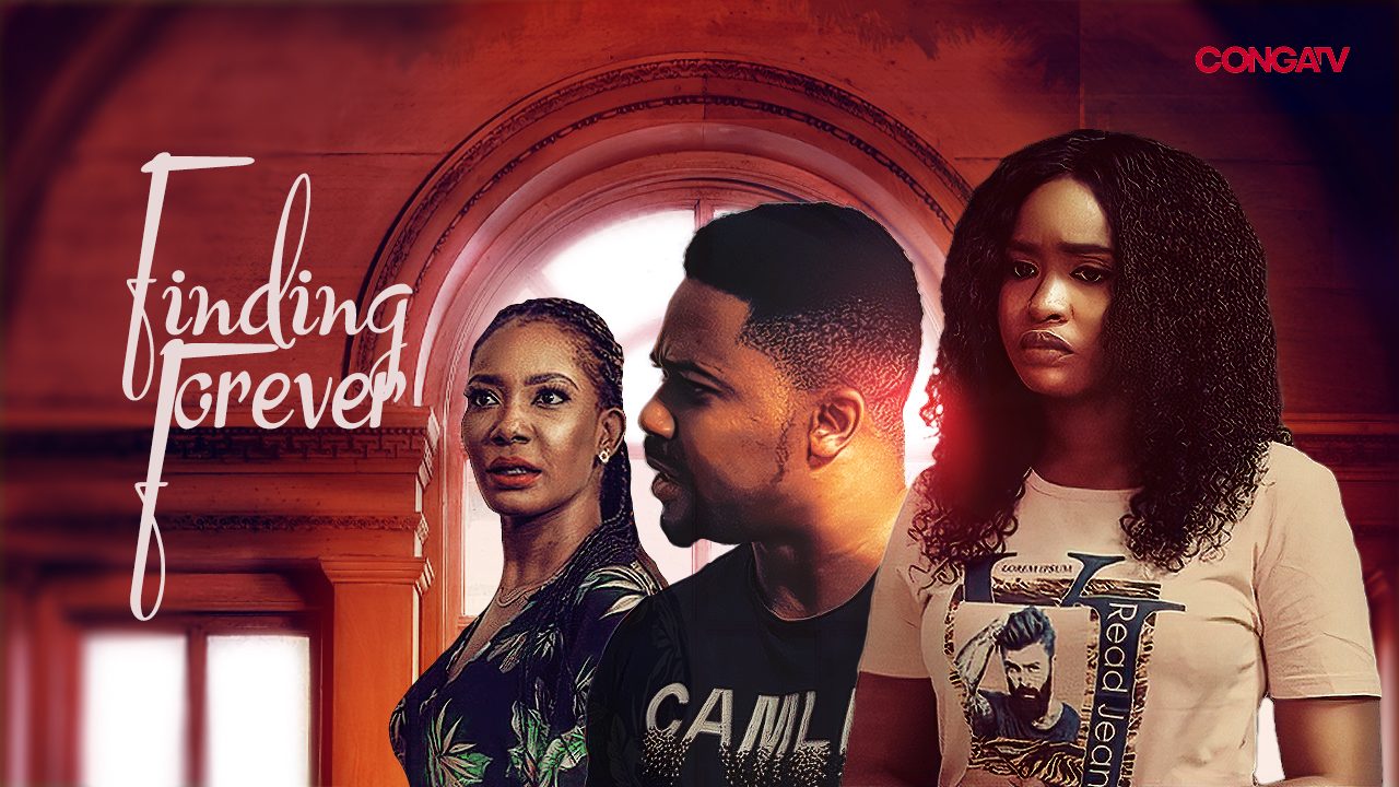 Finding Forever – Nollywood Movie