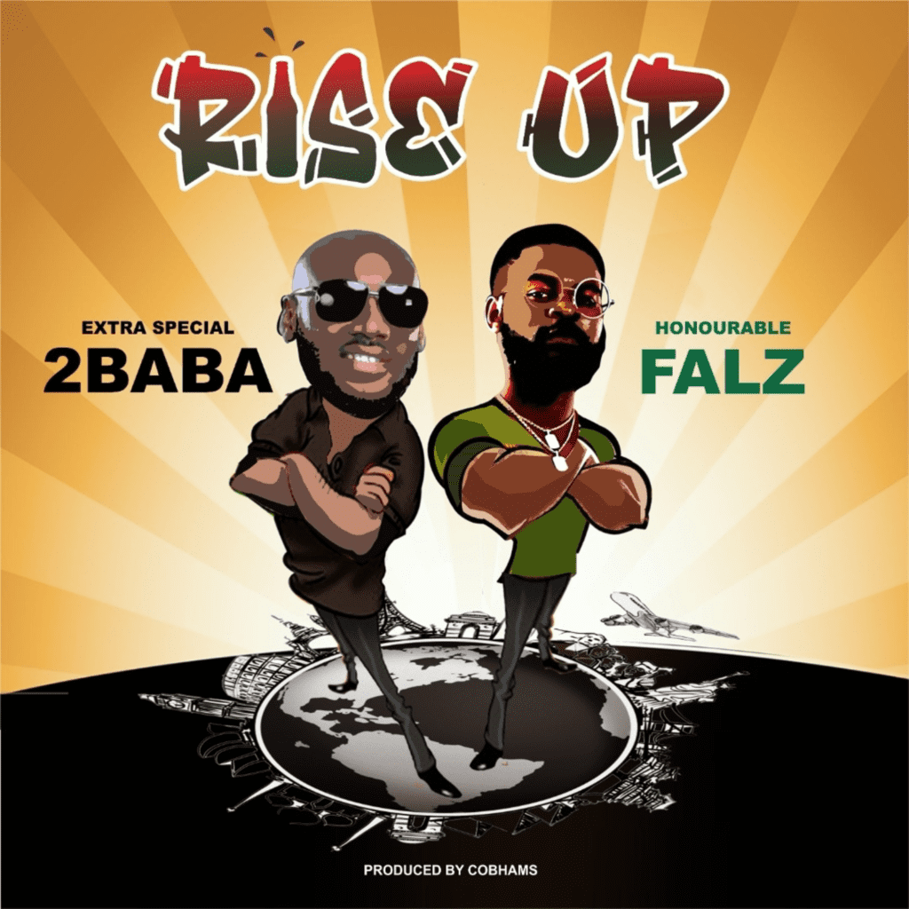 [Lyrics] 2Baba x Falz – “Rise Up”