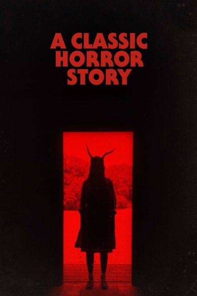 A Classic Horror Story (2021) – Italian Movie