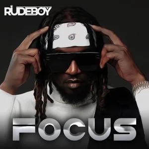 [Music] Rudeboy – “Focus”