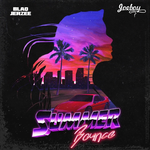 [Music] Blaq Jerzee – “Summer Bounce” ft. Joeboy