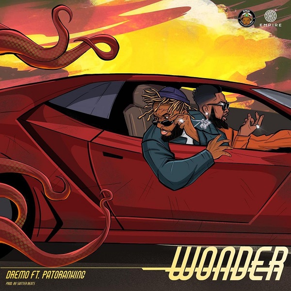[Music] Dremo – “Wonder” ft. Patoranking