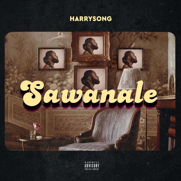 [Music] Harrysong – “Sawanale”