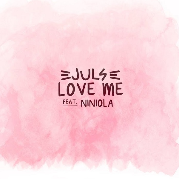 [Music] Juls – “Love Me” ft. Niniola