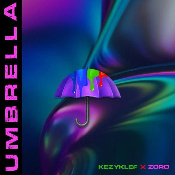 [Music] Kezyklef – “Umbrella” ft. Zoro