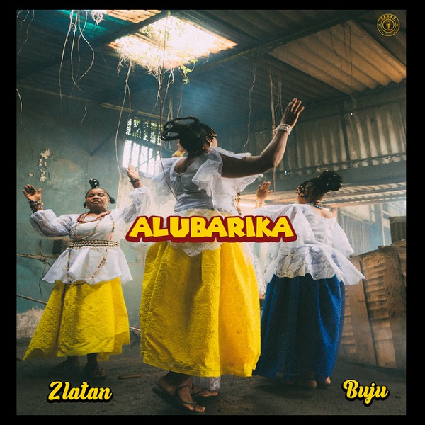 [Music] Zlatan – “Alubarika” ft. Buju
