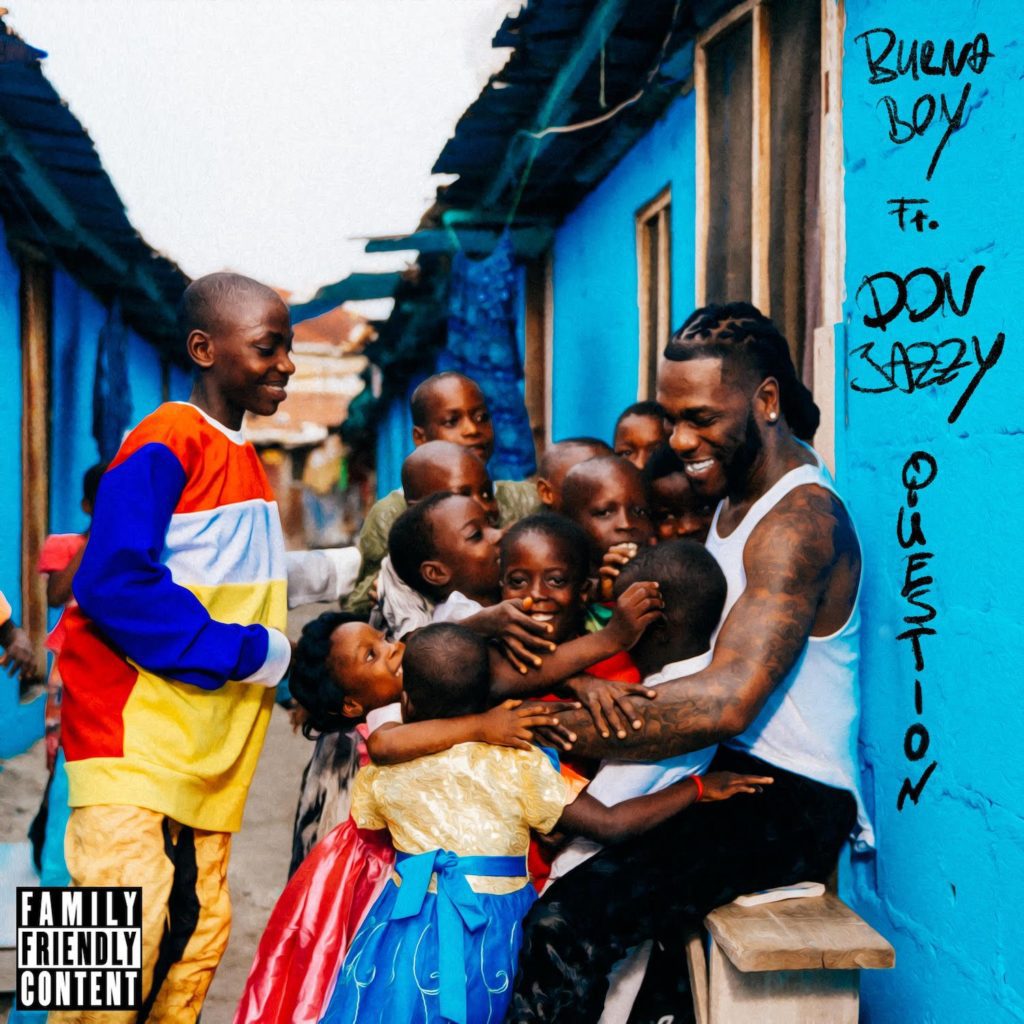 [Lyrics] Burna Boy – “Question” ft. Don Jazzy