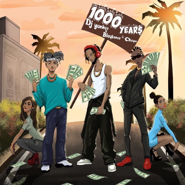 [Music] DJ Yankee – “1000 YEAR$” ft. Blaqbonez, Cheque