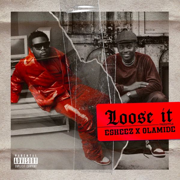 [Music] Olamide ft. Eskeez – “Loose It” (Freestyle)