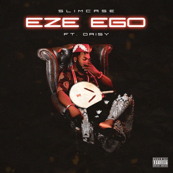 [Music] Slimcase – “Eze Ego” ft. Daisy