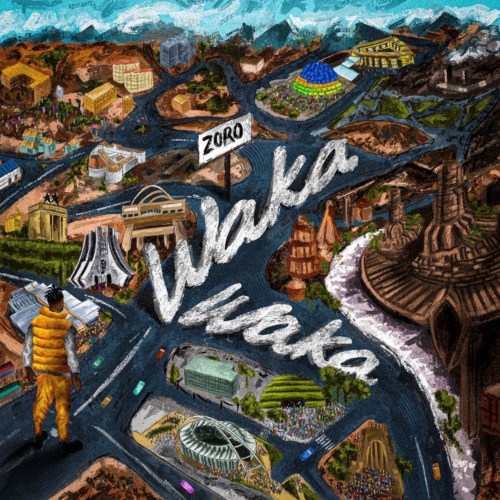[Lyrics] Zoro – “Waka Waka”