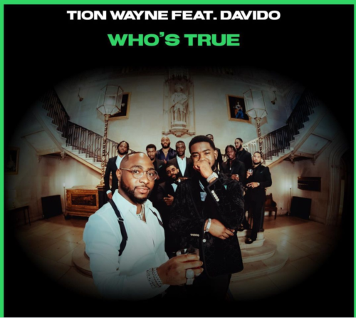 [Lyrics] Tion Wayne ft. Davido – “Who’s True”