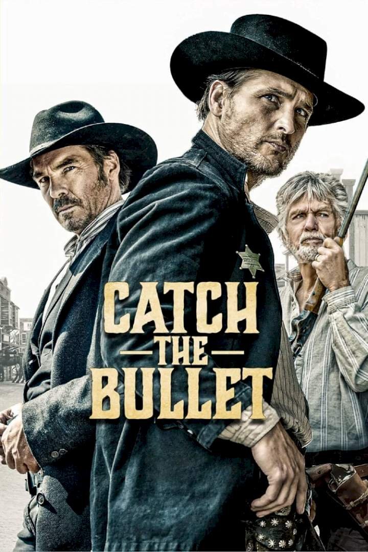 Catch the Bullet (2021) – Hollywood Movie