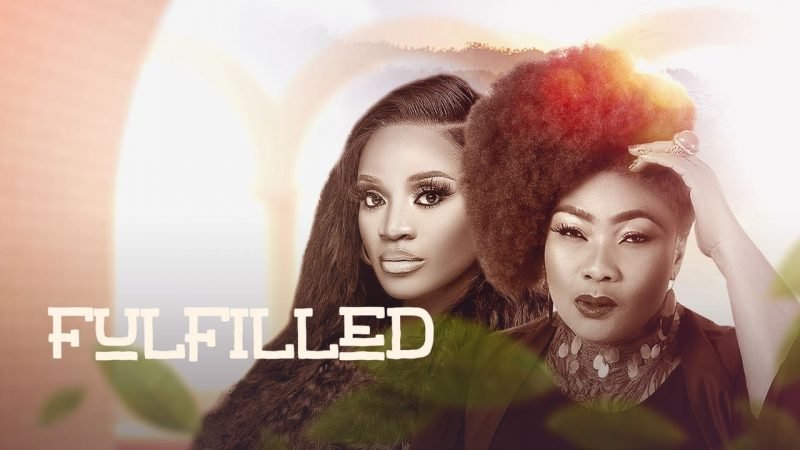 Fulfilled – Nollywood Movie
