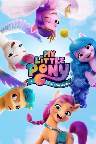 My Little Pony: A New Generation (2021) – Hollywood Movie