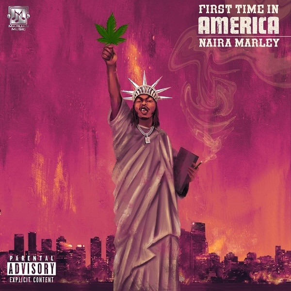 [Music] Naira Marley – “First Time In America”